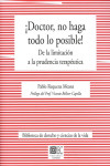 DOCTOR, NO HAGA TODO LO POSIBLE! DE LA LIMITACIÓN A LA PRUDENCIA TERAPÉUTICA | 9788490455739 | Portada