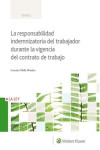 RESPONSABILIDAD INDEMNIZATORIA DEL TRABAJADOR DURANTE LA VIGENCIA DEL CONTRATO DE TRABAJDO | 9788490206492 | Portada