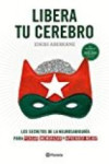 LIBERA TU CEREBRO | 9788408172420 | Portada