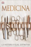 Medicina. La Historia Visual Definitiva | 9780241302347 | Portada