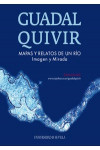 Guadalquivir. Mapas y relatos de un río. Imagen y mirada | 9788447219407 | Portada