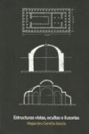 ESTRUCTURAS VISTAS, OCULTAS E ILUSORIAS | 9789874160003 | Portada