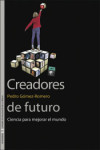 Creadores de futuro: ciencia para mejorar el mundo | 9788437099149 | Portada