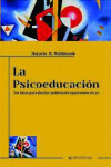 La Psicoeducación. Neo ideas para abordar problemáticas psicoeducativas | 9789877600568 | Portada