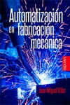 AUTOMATIZACION EN FABRICACION MECANICA | 9788416898527 | Portada