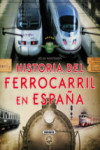 ATLAS ILUSTRADO HISTORIA DEL FERROCARRIL EN ESPAÑA | 9788467737653 | Portada
