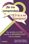 No me comprendes! ¡Y tú a mí tampoco! | 9788436838855 | Portada