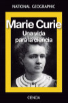 MARIE CURIE. UNA VIDA PARA LA CIENCIA | 9788482986913 | Portada