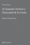 El Aumento Vertical y Horizontal de la Cresta | 9788489873742 | Portada