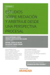 ESTUDIOS SOBRE MEDIACIÓN Y ARBITRAJE DESDE UNA PERSPECTIVA PROCESAL | 9788491775188 | Portada