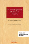 LA NUEVA REGULACIÓN Y SUPERVISIÓN BANCARIA DIEZ AÑOS DE REFORMA TRAS LA CRISIS | 9788491775713 | Portada