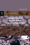 Aprovechamiento de la biomasa para uso energético | 9788429147544 | Portada