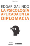 LA PSICOLOGÍA APLICADA EN LA DIPLOMACIA | 9788491169857 | Portada