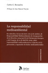 LA RESPONSABILIDAD MEDIOAMBIENTAL. EN ATENCIÓN A LA LEY 26/2007 DE 23 DE OCTUBRE DE RESPONSABILIDAD MEDIOAMBIENTAL | 9788416652914 | Portada