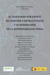 El trastorno por déficit de atención e hiperactividad y su repercusión en la responsabilidad penal | 9788491484486 | Portada