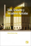 Silos, Graneros y Secaderos Agricolas | 9788484767381 | Portada