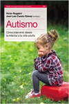 AUTISMO. Cómo intervenir, desde la infancia a la vida adulta. | 9789501296181 | Portada