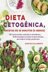 DIETA CETOGENICA, RECETAS DE 30 MINUTOS (O MENOS) | 9788484457107 | Portada