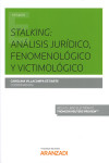 STALKING: ANÁLISIS JURÍDICO, FENOMENOLÓGICO Y VICTIMOLÓGICO | 9788491774099 | Portada