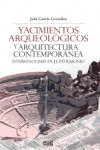 YACIMIENTOS ARQUEOLÓGICOS Y ARQUITECTURA CONTEMPORÁNEA | 9788433861450 | Portada