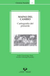 MAPAS DEL CAMBIO. CARTOGRAFÍA DEL PRESENTE | 9788490828151 | Portada