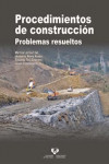 PROCEDIMIENTOS DE CONSTRUCCIÓN. PROBLEMAS RESUELTOS | 9788490828137 | Portada