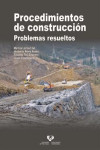 PROCEDIMIENTOS DE CONSTRUCCIÓN. PROBLEMAS RESUELTOS | 9788490828137 | Portada