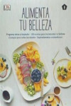 ALIMENTA TU BELLEZA | 9788416407415 | Portada