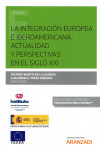 LA INTEGRACIÓN EUROPEA E IBEROAMERICANA. ACTUALIDAD Y PERSPECTIVAS EN EL SIGLO XXI | 9788491778905 | Portada