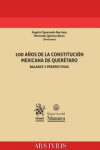 100 AÑOS DE LA CONSTITUCIÓN MEXICANA DE QUERÉTARO. BALANCE Y PERSPECTIVAS | 9788491695684 | Portada