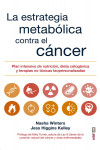 LA ESTRATEGIA METABOLICA CONTRA EL CANCER | 9788441438415 | Portada