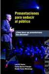 PRESENTACIONES PARA SEDUCIR AL PÚBLICO | 9788431332662 | Portada