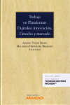TRABAJO EN PLATAFORMAS DIGITALES: INNOVACIÓN, DERECHO Y MERCADO | 9788491770077 | Portada