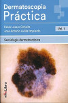 Dermatoscopia Práctica, Vol. 1: Semiología Dermatoscópica | 9788417089399 | Portada