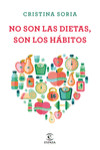 NO SON LAS DIETAS, SON LOS HABITOS | 9788467052091 | Portada