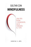 SOLTAR CON MINDFULNES | 9789875703346 | Portada