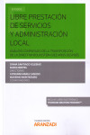 LIBRE PRESTACIÓN DE SERVICIOS Y ADMINISTRACIÓN LOCAL. ANÁLISIS COMPARADO DE LA TRANSPOSICIÓN DE LA DIRECTIVA BOLKESTEIN DIEZ AÑOS DESPUÉS | 9788491774846 | Portada