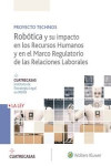 ROBÓTICA Y SU IMPACTO EN LOS RECURSOS HUMANOS Y EN EL MARCO REGULATORIO DE LAS RELACIONES LABORALES | 9788490206973 | Portada