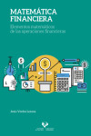 MATEMÁTICA FINANCIERA. ELEMENTOS MATEMÁTICOS DE LAS OPERACIONES FINANCIERAS | 9788490827598 | Portada