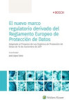 EL NUEVO MARCO REGULATORIO DERIVADO DEL REGLAMENTO EUROPEO DE PROTECCIÓN DE DATOS | 9788490902837 | Portada