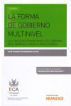 LA FORMA DE GOBIERNO MULTINIVEL. LA CONFIGURACIÓN MULTINIVEL DEL GOBIERNO EN EL DERECHO CONSTITUCIONAL ESPAÑOL | 9788491770756 | Portada