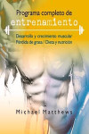 Programa Completo de Entrenamiento. Desarrollo y Crecimiento Muscular. Pérdida de Grasa. Dieta y Nutrición | 9788499107271 | Portada