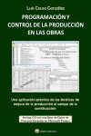 PROGRAMACION Y CONTROL DE LA PRODUCCION EN LAS OBRAS - INCLUYE CD CON BASE DE DATOS EN MICROSOFT PROJECT | 9788494855603 | Portada