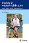 Training in Neurorehabilitation. Medical Training Therapy, Sports and Exercises | 9783132415850 | Portada