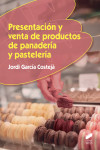 Presentación y venta de productos de panadería y pastelería | 9788491711544 | Portada