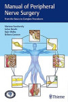 Manual of Peripheral Nerve Surgery. From the Basic to Complex Procedures | 9783132409552 | Portada