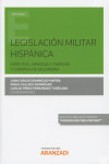 LEGISLACIÓN MILITAR HISPÁNICA. EJÉRCITOS, ARMADAS Y FUERZAS Y CUERPOS DE SEGURIDAD | 9788491776567 | Portada