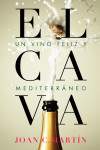 El cava, un vino feliz y mediterráneo MARTIN,JOAN C. | 9788415070948 | Portada