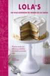LOLA'S. Un viaje alrededor del mundo de las tartas | 9788428216890 | Portada