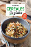 CEREALES SIN GLUTEN | 9788491181026 | Portada